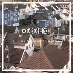 Marathon : I'll Never Look at You the Same Way